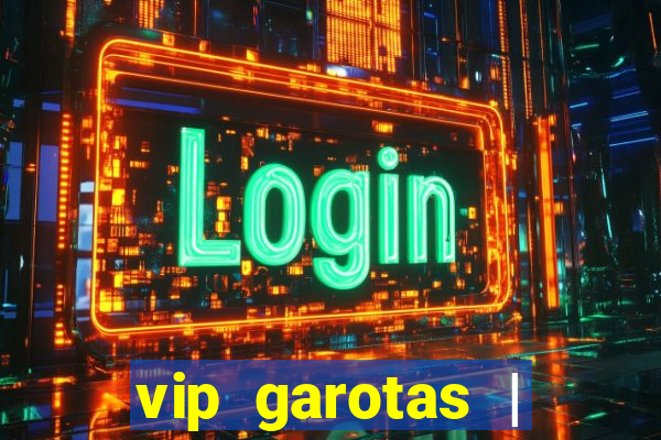 vip garotas | acompanhantes santa maria